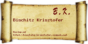 Bischitz Krisztofer névjegykártya